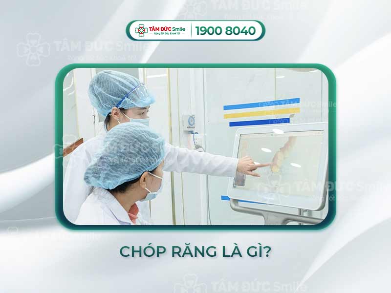 CHÓP RĂNG LÀ GÌ? NHỮNG CĂN BỆNH PHỔ BIẾN Ở CHÓP RĂNG VÀ CÁCH PHÒNG TRÁNH