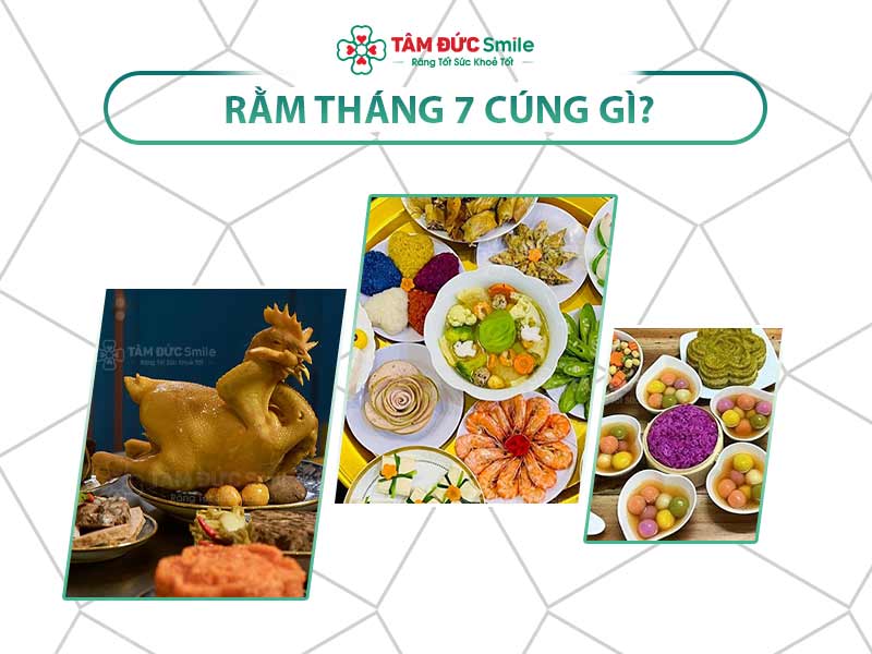 RẰM THÁNG 7 CÚNG GÌ? NGÀY CÚNG, GIỜ CÚNG, MÂM CÚNG CẦN CHUẨN BỊ GÌ?