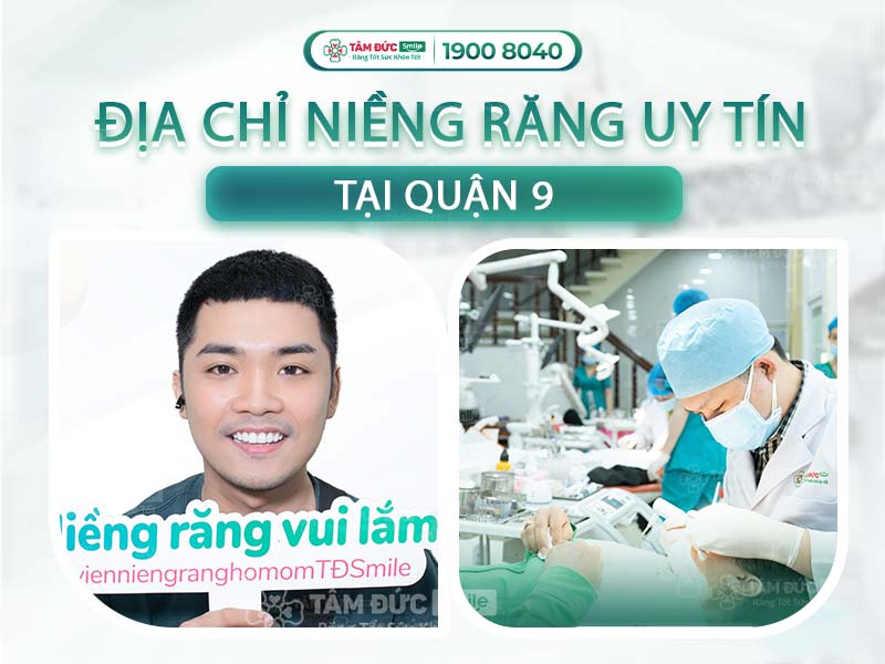 8 TIÊU CHÍ ĐÁNH GIÁ ĐỊA CHỈ NIỀNG RĂNG UY TÍN TẠI QUẬN 9