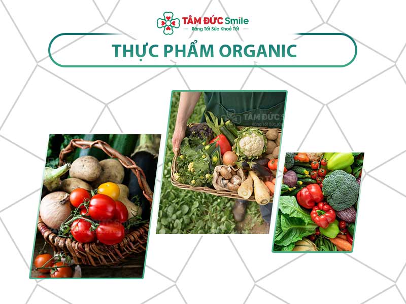 VÌ SAO GỌI LÀ THỰC PHẨM ORGANIC? LƯU Ý KHI DÙNG THỰC PHẨM ORGANIC